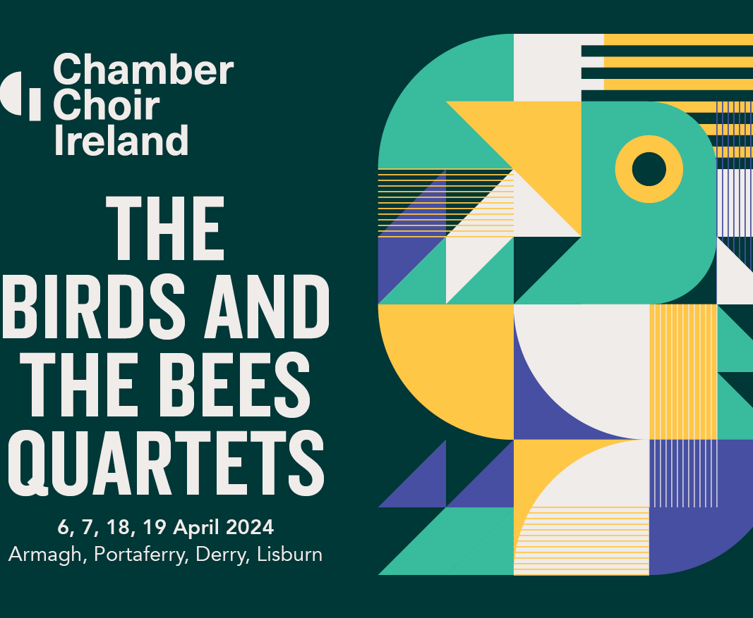 The Birds and the Bees Quartets – Chamber Choir Ireland